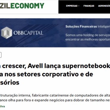 Trajetória da Avell é destaque em portal Brazil Economy  